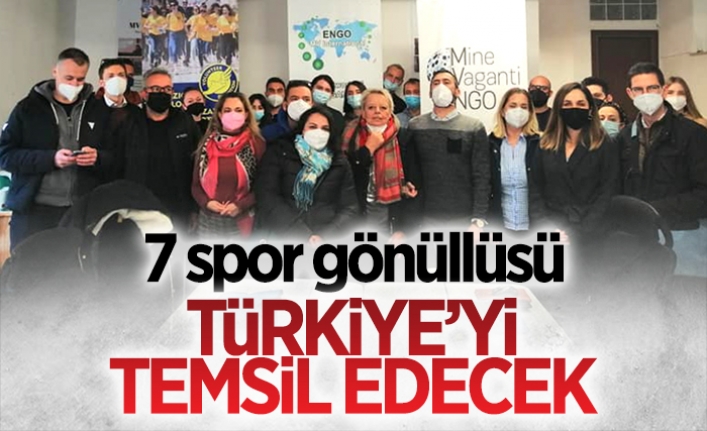 7 spor gönüllüsü Türkiye’yi temsil edecek
