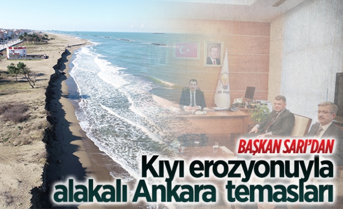 Kıyı erozyonuyla alakalı Ankara temasları