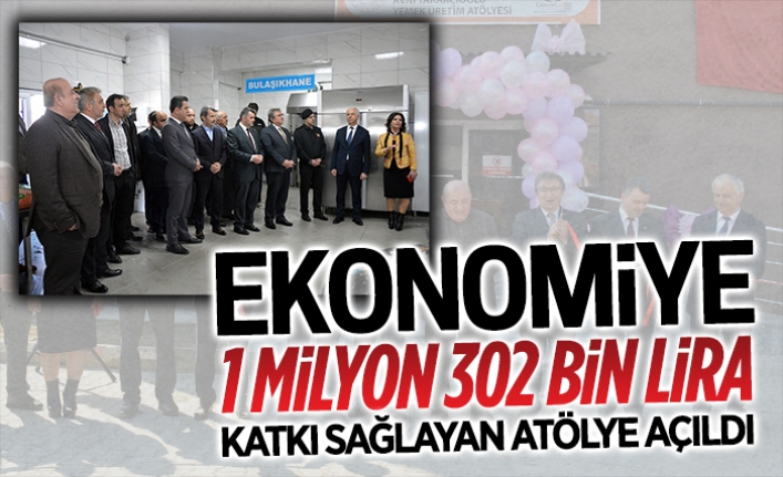 Ekonomiye 1 milyon 302 bin lira katkı sağlayan atölyenin açılışı yapıldı