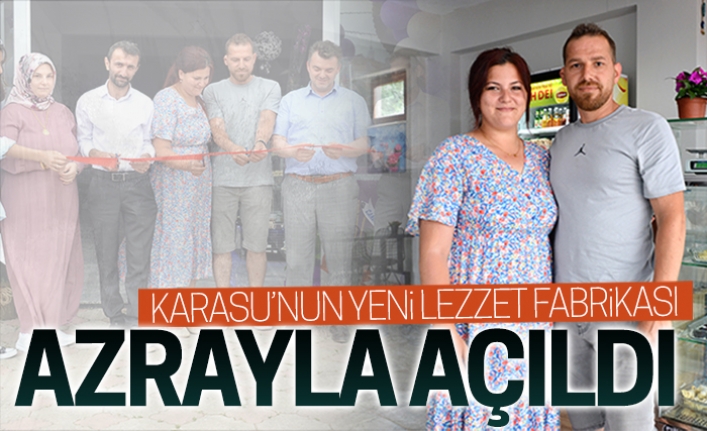 Karasu’nun yeni lezzet fabrikası AzrAyla açıldı